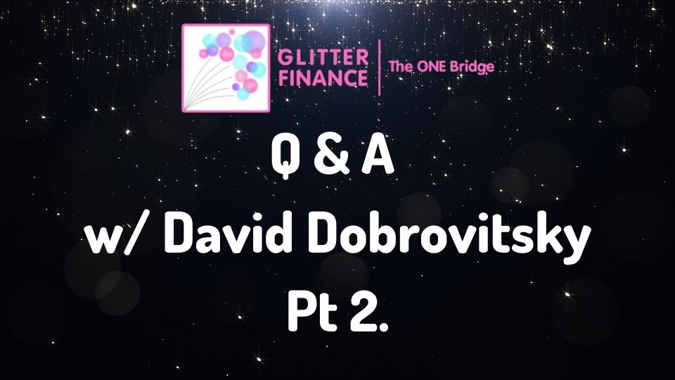 Q&A with Glitter Finance CEO David Dobrovitsky - Part 2 image